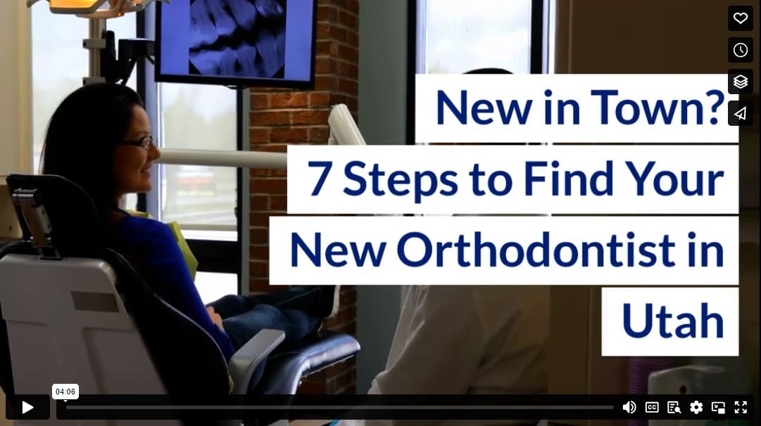 New in Town? 7 Steps to Find Your New Orthodontist in Utah