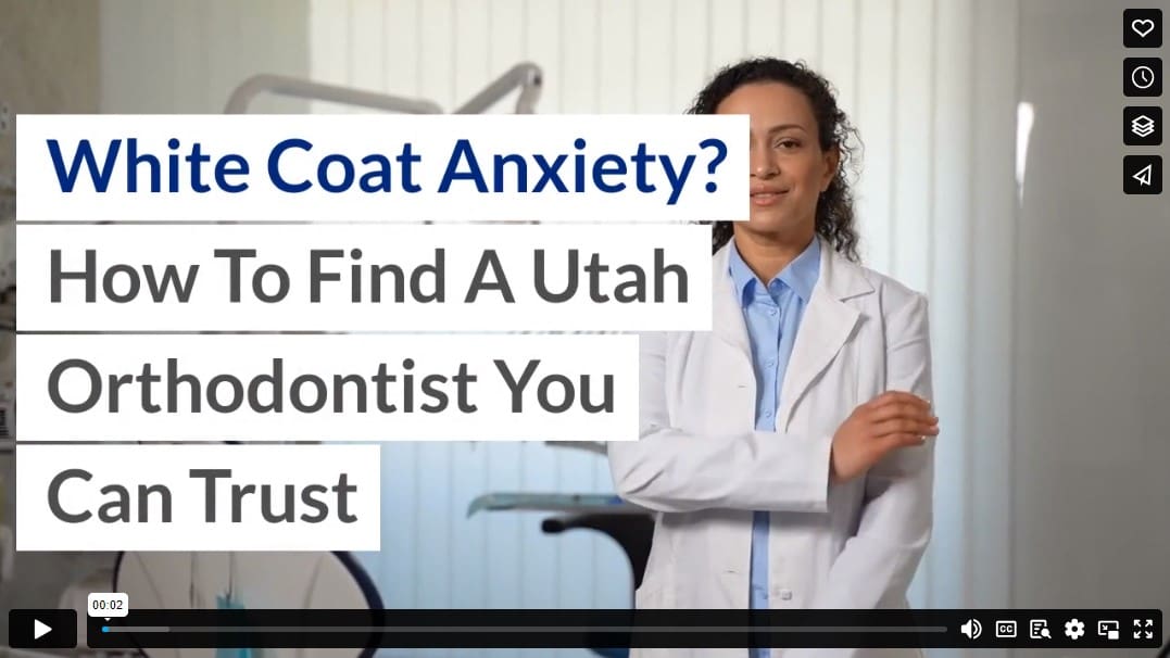 White Coat Anxiety? How To Find A Utah Orthodontist You Can Trust